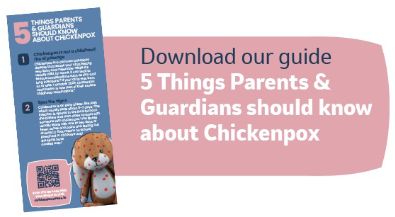 Download our guide: 5 Things PArents & Guardians should know about Chickenpox