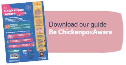 Download our guide: Be ChickenpoxAware